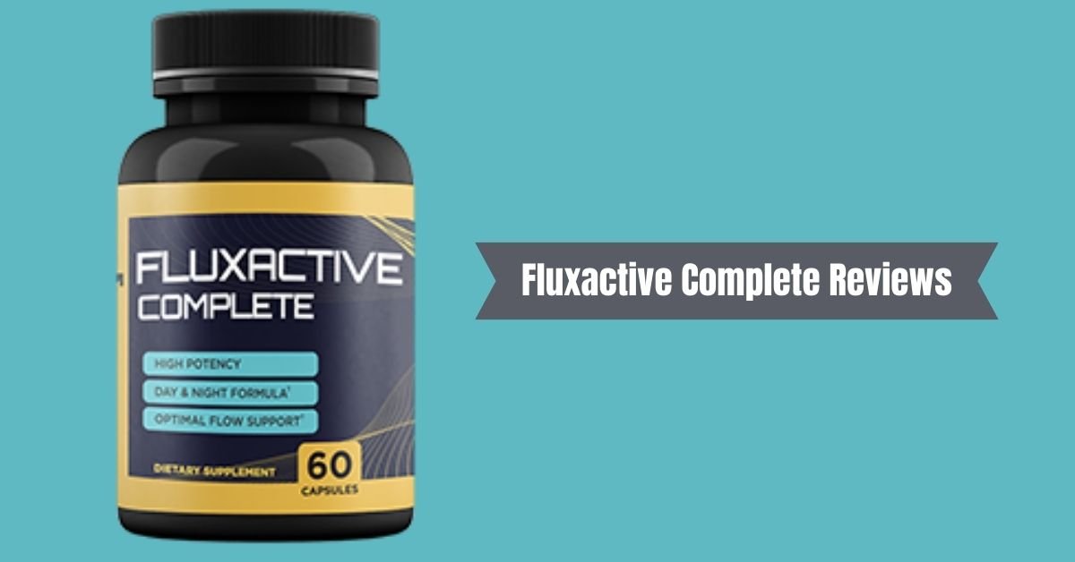 Fluxactive Complete Reviews